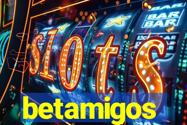 betamigos