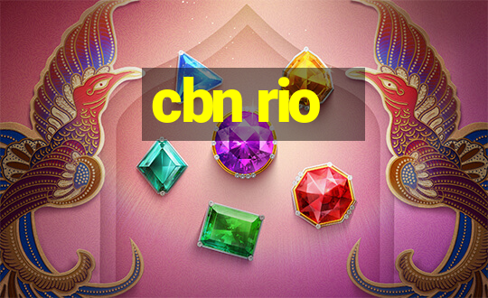 cbn rio