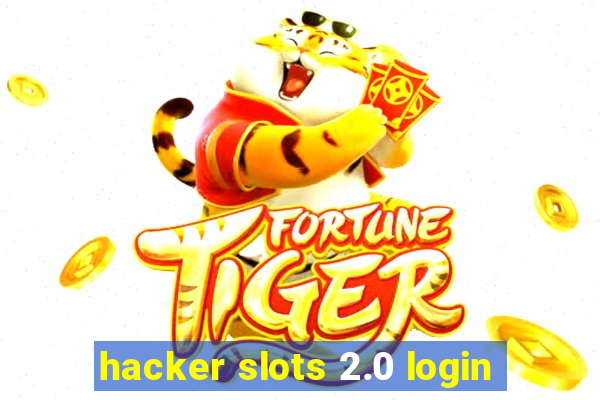 hacker slots 2.0 login