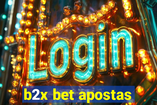 b2x bet apostas