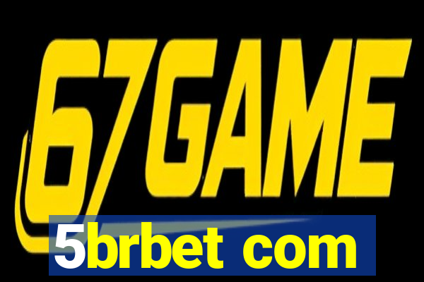 5brbet com