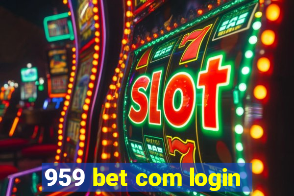 959 bet com login