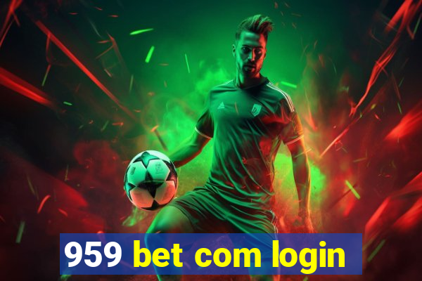 959 bet com login