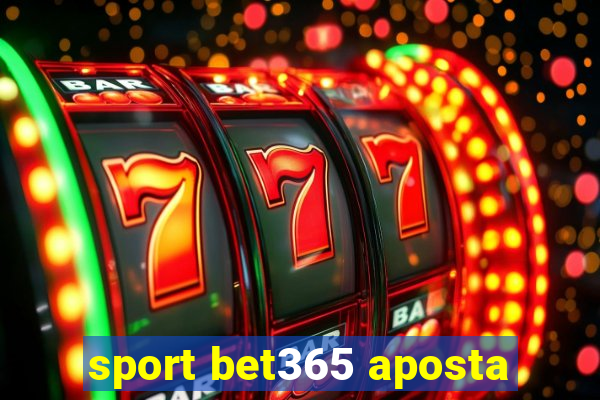 sport bet365 aposta