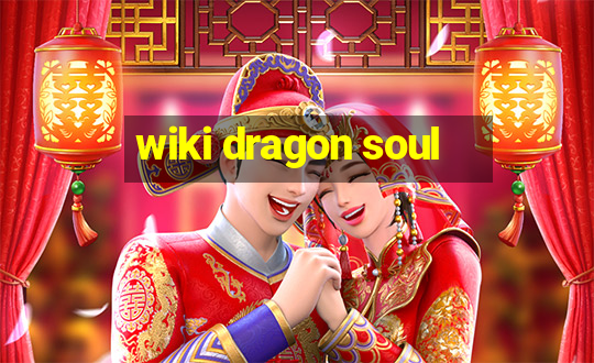 wiki dragon soul