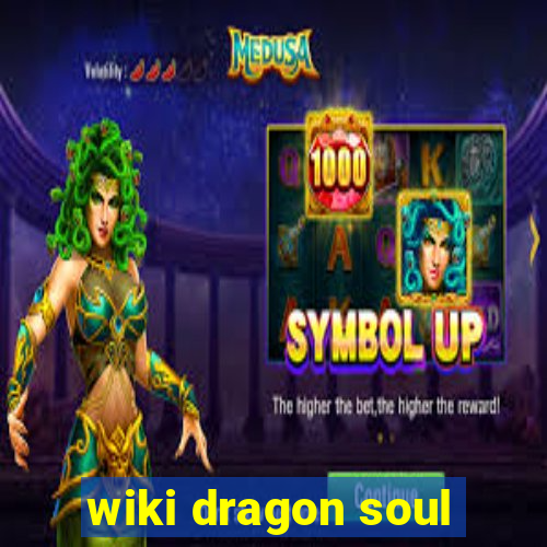 wiki dragon soul