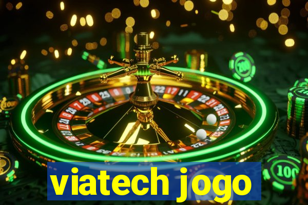 viatech jogo