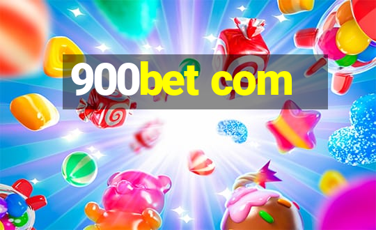 900bet com