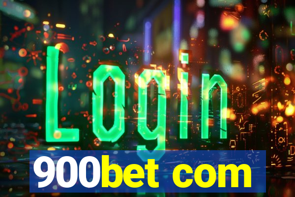 900bet com