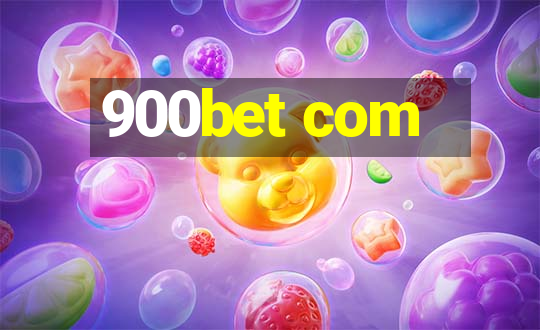 900bet com