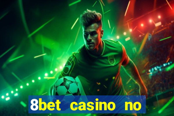 8bet casino no deposit bonus