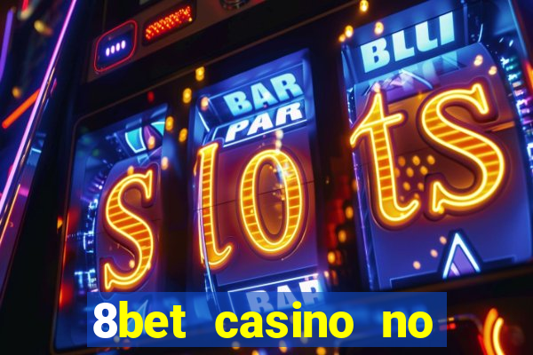 8bet casino no deposit bonus