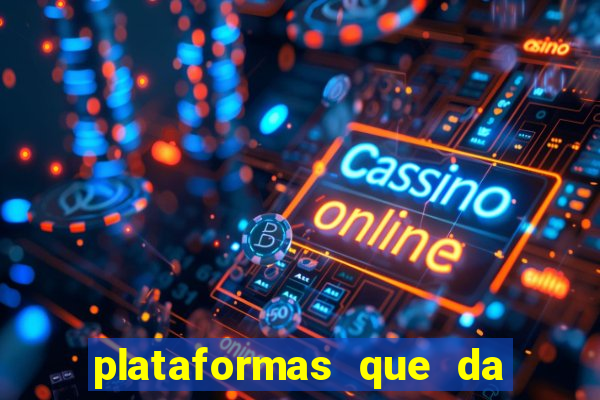 plataformas que da b?nus no cadastro