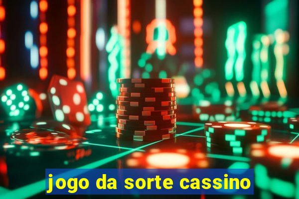 jogo da sorte cassino