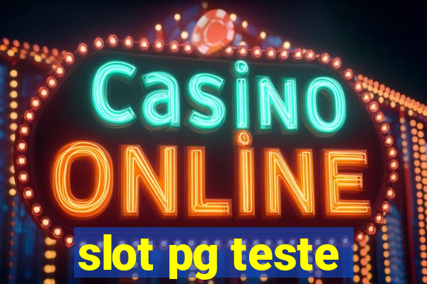 slot pg teste