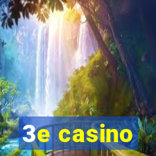 3e casino