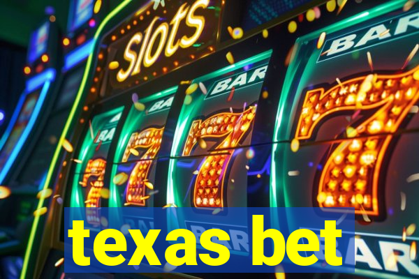 texas bet