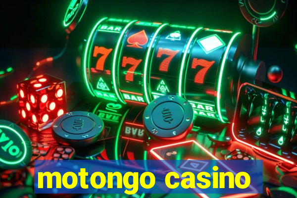 motongo casino