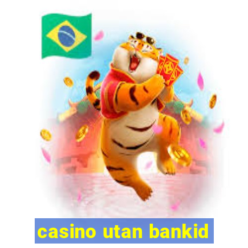 casino utan bankid