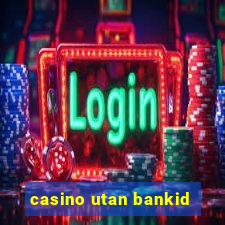 casino utan bankid