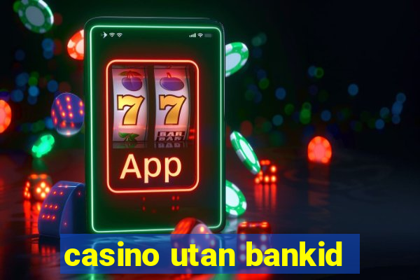 casino utan bankid