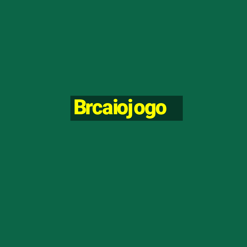 Brcaiojogo