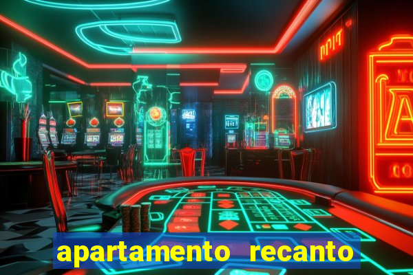 apartamento recanto da fortuna