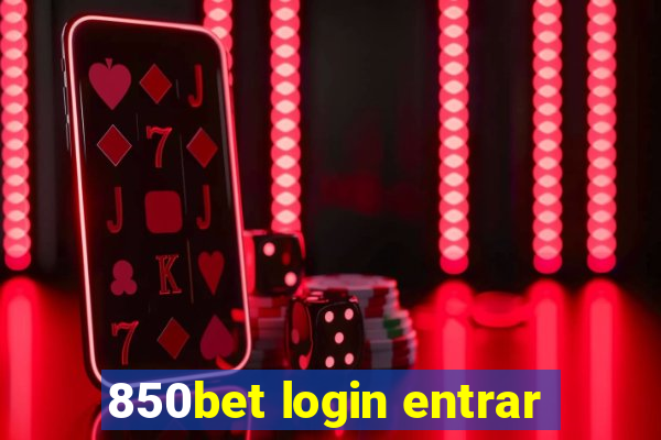 850bet login entrar