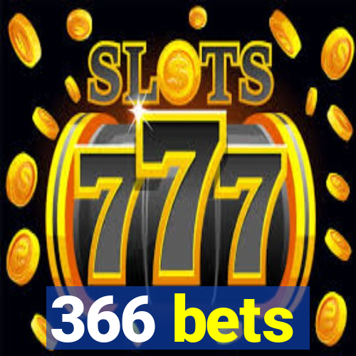 366 bets