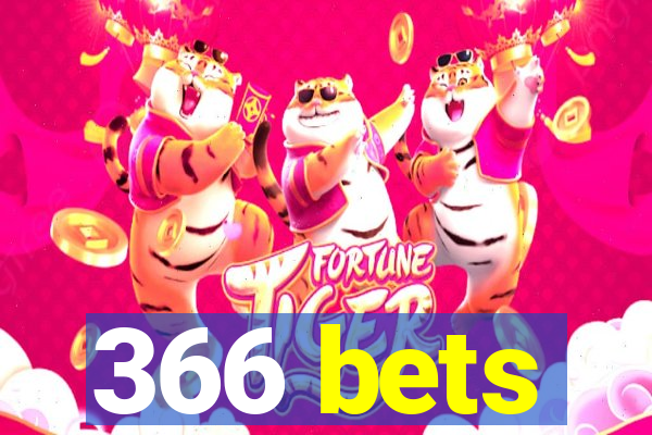 366 bets