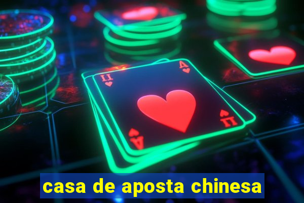 casa de aposta chinesa