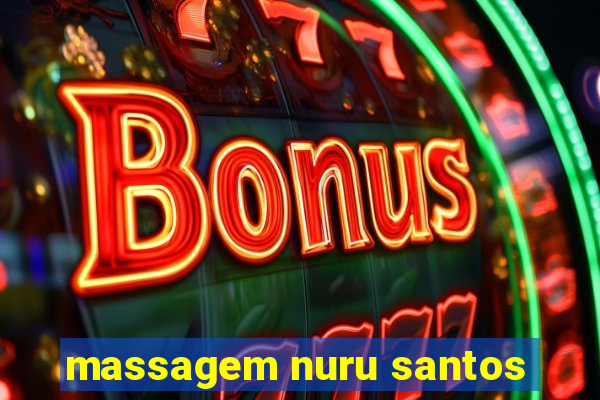 massagem nuru santos