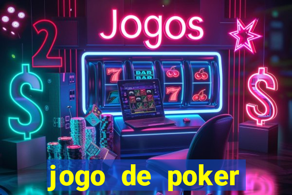 jogo de poker valendo dinheiro real