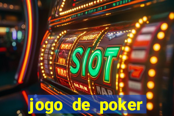 jogo de poker valendo dinheiro real