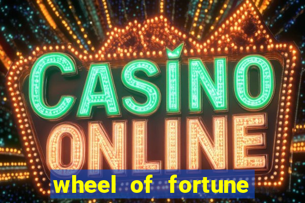 wheel of fortune slots games