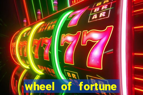 wheel of fortune slots games