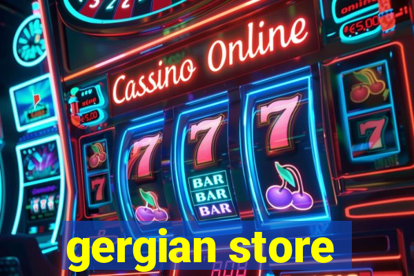 gergian store