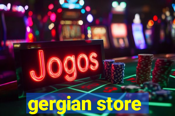 gergian store