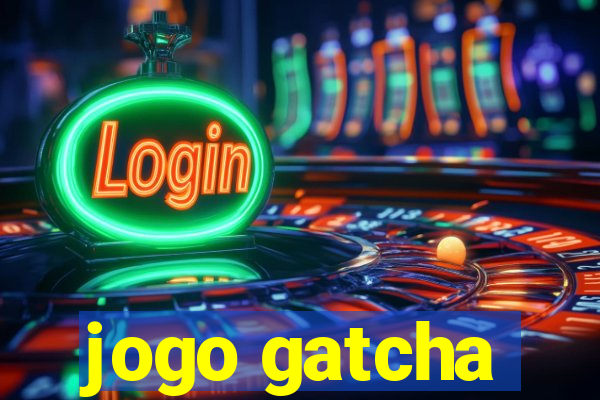 jogo gatcha