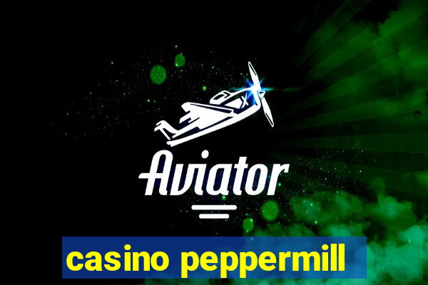 casino peppermill