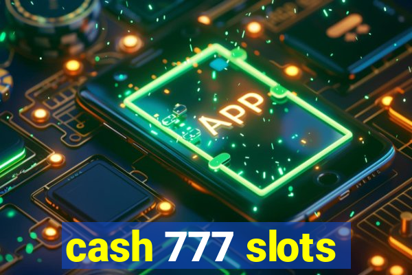 cash 777 slots