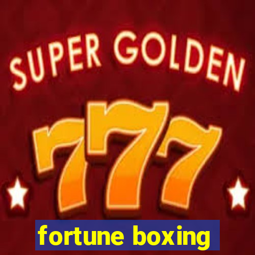 fortune boxing