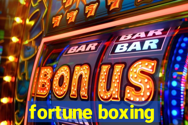 fortune boxing