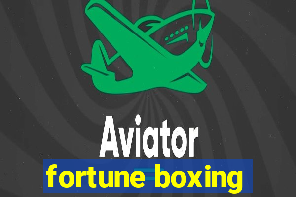 fortune boxing