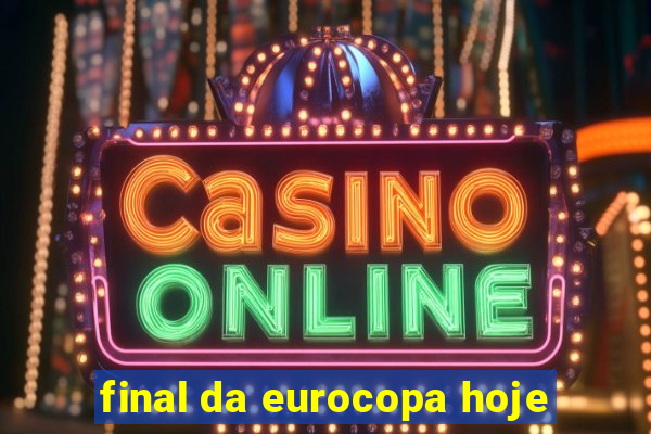 final da eurocopa hoje