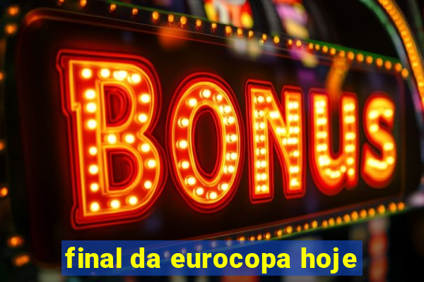 final da eurocopa hoje