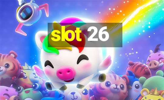 slot 26