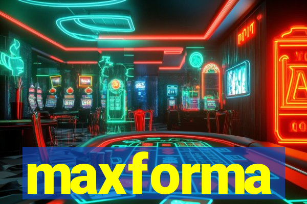 maxforma