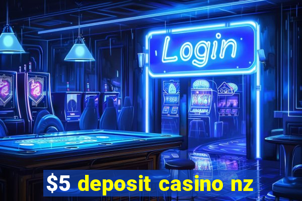 $5 deposit casino nz