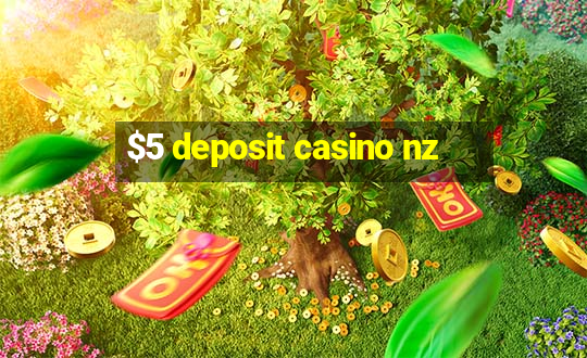 $5 deposit casino nz